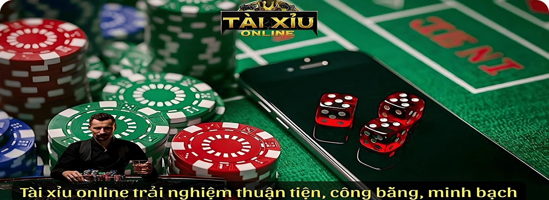 Trải nghiệm Tài Xỉu trực tuyến với sự thuận tiện, công bằng và minh bạch